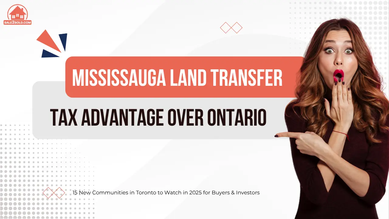 Mississauga Land Transfer Tax Advantage Over Ontario